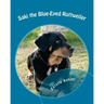 Saki the Blue-Eyed Rottweiler