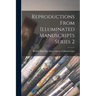 Reproductions From Illuminated Manuscripts Series 2