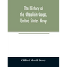 The history of the Chaplain Corps, United States Navy