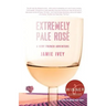 Extremely Pale Rose: A Very French Adventure