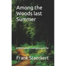Among the Woods last Summer: A Novel about Love gone quite far