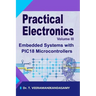 Practical Electronics (Volume III): Embedded Systems with PIC18 Microcontrollers