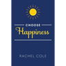 Choose Happiness