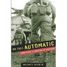 On Full Automatic: Surviving 13 Months in Vietnam