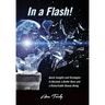 In a Flash!: Quick Insights and Strategies to Become a Better Boss and a Remarkable Human Being