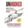 Unhooked: How to Help An Addicted Loved One Recover
