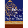 Ethical Wills & How to Prepare Them (2nd Edition): A Guide to Sharing Your Values from Generation to Generation