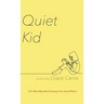 Quiet Kid: 2019 Mark Ritzenhein Emerging Poet Award Winner