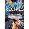 Quick & Easy Family Camping Recipes: Delicious Foil Packet Meals