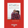 ACT with Love: Stop Struggling, Reconcile Differences, and Strengthen Your Relationship with Acceptance and Commitment Therapy (Large