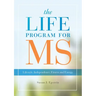 Life Program for MS: Lifestyle, Independence, Fitness and Energy