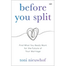 Before You Split: Find What You Really Want for the Future of Your Marriage