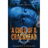 A Child of a Crackhead 8: Rachel's Déjà Vu