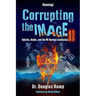 Corrupting the Image 2: Hybrids, Hades, and the Mt Hermon Connection