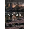 The Mystic: Book One, The Art of Rivers