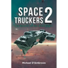 Space Truckers: The Return of the Blue Eagle
