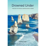 Drowned Under: A tipsy tale of one American's experiences abroad in Australia