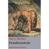 Frankenstein; or, The Modern Prometheus: (Shelley's final revision, 1831)