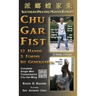 Chu Gar Fist: Complete Single Man Training