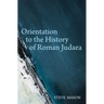 Orientation to the History of Roman Judaea