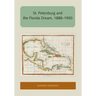 St. Petersburg and the Florida Dream, 1888-1950