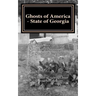 Ghosts of America - State of Georgia