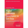 Higher Education Governance in East Asia: Transformations Under Neoliberalism
