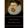 Michael Drayton - Poly-Olbion - Part I: The First Song to The Eighteenth Song