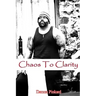 Chaos To Clarity