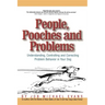 People, Pooches and Problems: Understanding, Controlling and Correcting Problem Behavior in Your Dog