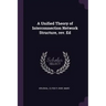 A Unified Theory of Interconnection Network Structure, rev. Ed