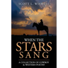 When The Stars Sang: A Collection of Cowboy & Western Poetry