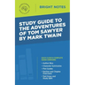 Study Guide to The Adventures of Tom Sawyer by Mark Twain