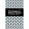The Dragon in Shallow Waters