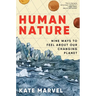Human Nature: Nine Ways to Feel about Our Changing Planet