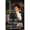 The Art of Stealing a Duke's Heart: Historical Regency Romance