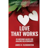 Love That Works: 38 Awesome Hacks for Amazing Relationships