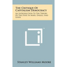 The Critique of Capitalism Democracy: An Introduction to the Theory of the State in Marx, Engels, and Lenin