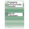Engaging with Everyday Sounds