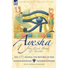 The First Book of Ayesha-She & Ayesha: The Return of She