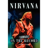 Nirvana - Uncensored on the Record