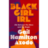 Black Girl Irl: Life Between the Mess and the Magic