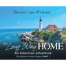 The Long Way Home - An American Adventure: Part 1 - The Eastern United States