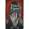 Father Figure - Suspenseful Tales of Fatherhood