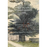 These Humble, Unremembered Lives: Stories of Families Passing Through Compton Chamberlayne from 1274 to the Early 20th Century