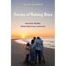 Stories of Raising Boys: Masculinity, Disability, Gender Expansiveness, and Anxiety