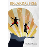 Breaking Free: A compilation of short stories on mental illness and ways to handle them