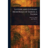 Letters and Literary Memorials of Samuel J. Tilden