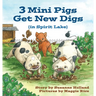 3 Mini Pigs Get New Digs In Spirit Lake