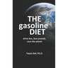 The Gasoline Diet: Drive Less, Lose Pounds, Save the Planet